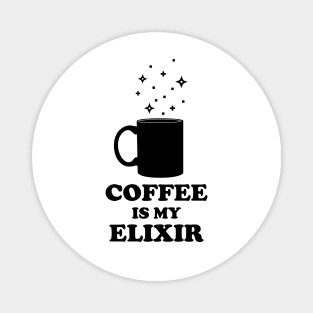 Coffee Is My Elixir Magnet